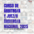 GRAN PARTICIPACIÓN EN El CURSO DE ÁRBITRO/A Y JUEZ/A ÁRBITRO/A NACIONAL 2025